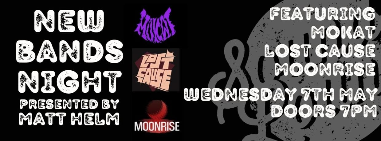 New Bands Night with Mokat, Lost Cause and Moonrise