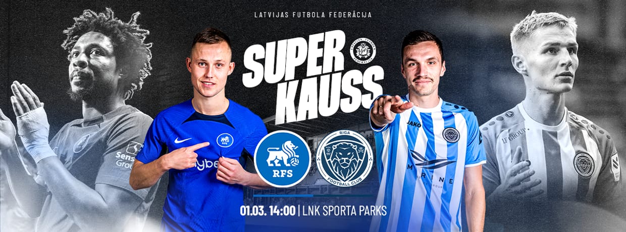 LFF SUPERKAUSS 2025: RFS - RIGA FC