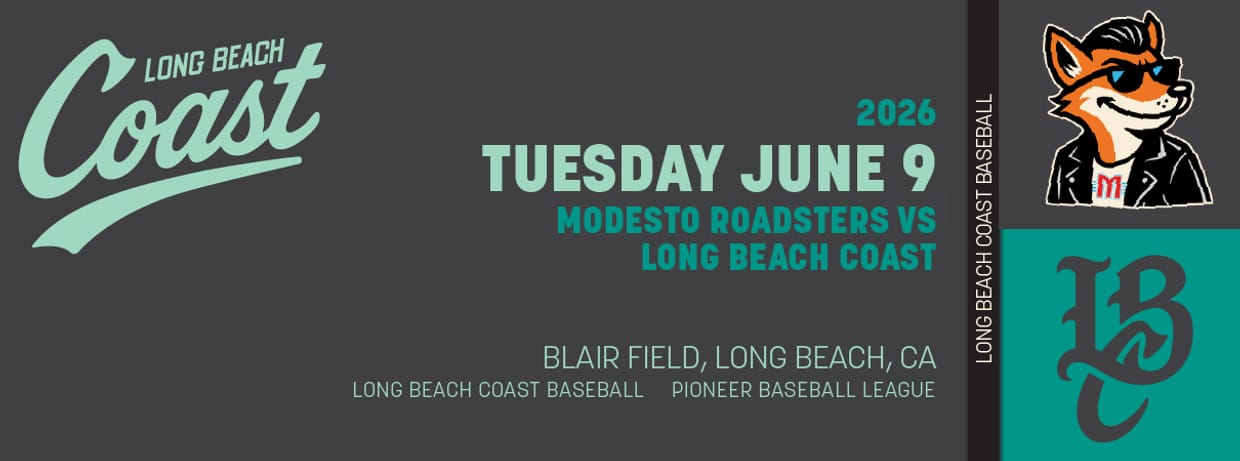6/09/2026 Long Beach Coast vs. Modesto Roadsters, $2 Tuesday