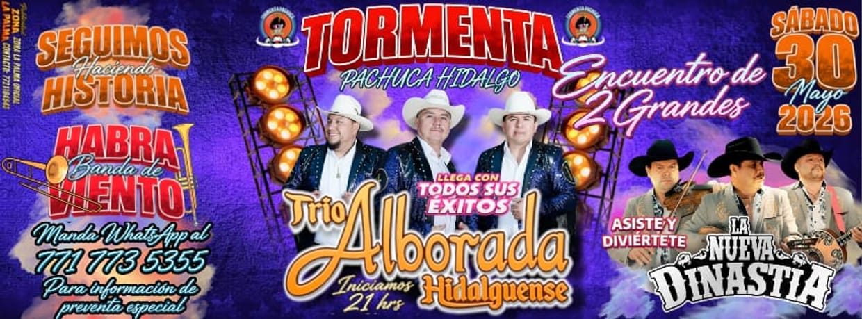TRÍO ALBORADA HIDALGUENSE Y LA NUEVA DINASTIA 30/05/2026