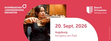 Die Herbstkonzerte 2026 des Schwäbischen Jugendsinfonieorchesters - Augsburg