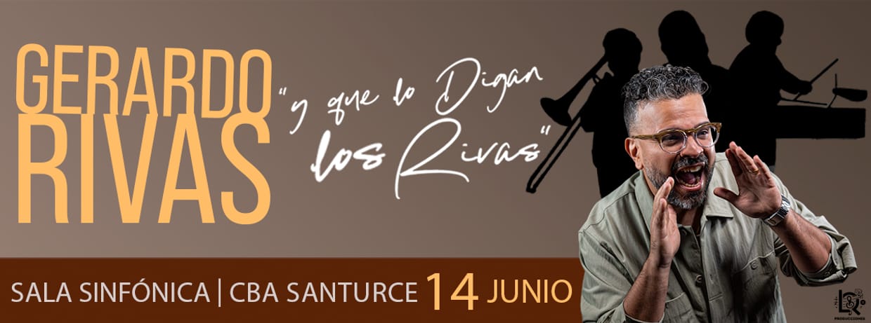 Gerardo Rivas "Y Que Lo Digan Los Rivas"