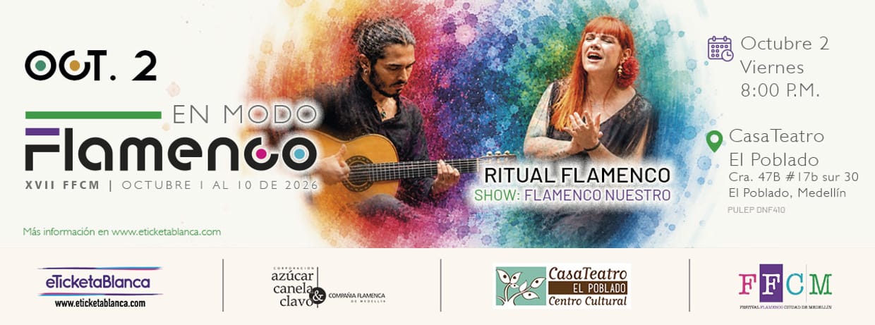Flamenco Nuestro | XVII Festival Flamenco Ciudad de Medellín