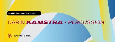 CMU Faculty: Darin Kamstra, percussion