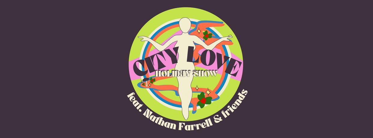City Love Holiday Show Featuring Nathan Farrell and Friends