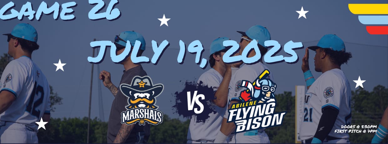 JULY 19TH - Fort Smith Marshals vs. Abilene Flying Bison