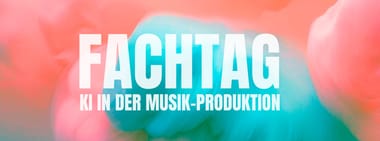 Fachtag "KI in der Musikproduktion – what's new?"