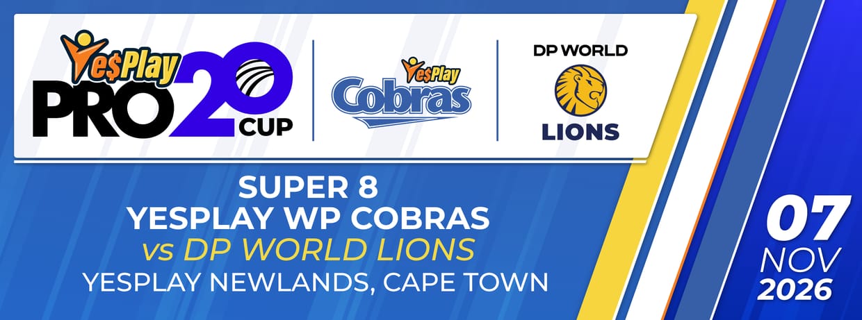 Super 8: YesPlay WP Cobras vs DP World Lions