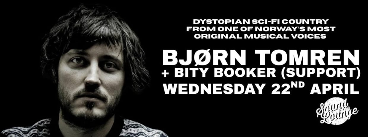 Bjørn Tomren + Bity Booker (support)