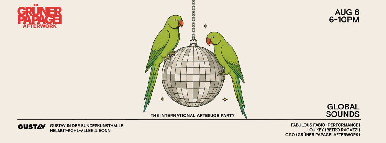 GRÜNER PAPAGEI - THE INTERNATIONAL AFTERWORK PARTY (AUGUST)