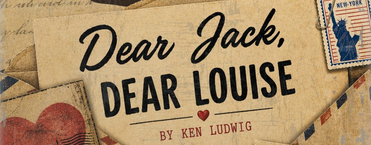 Dear Jack, Dear Louise - 7:00PM