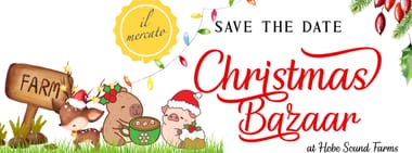 iL Mercato • CHRISTMAS BAZAAR at Hobe Sound Farms