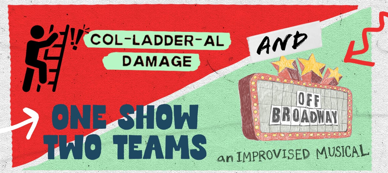 Colladderal Damage & Off Broadway