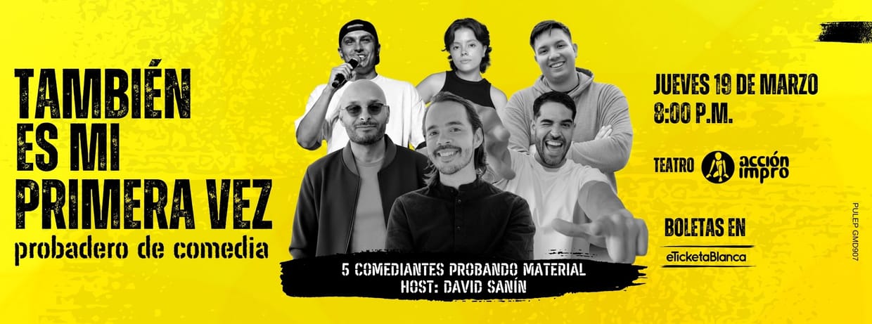 También es mi primera vez: probadero de comedia