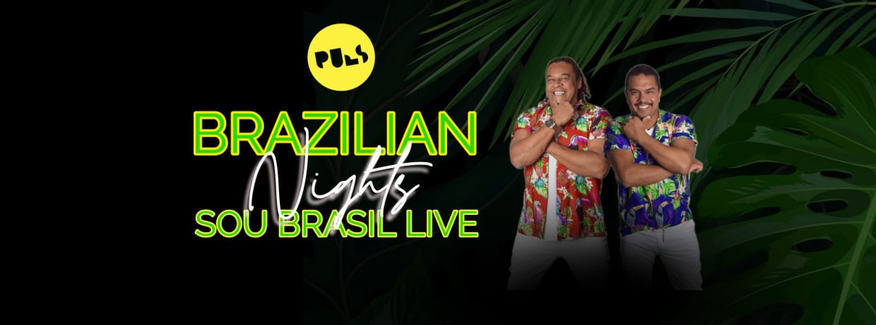 BRAZILIAN NIGHTS | 09.05. | PULS Münster