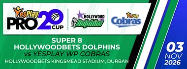 Super 8: Hollywoodbets Dolphins vs Yesplay WP Cobras