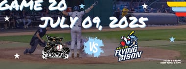 JULY 9TH - Sherman Shadowcats vs. Abilene Flying Bison