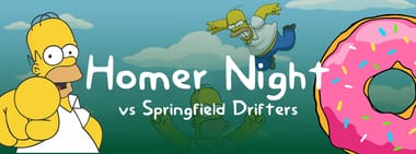 Homer Night vs Springfield Drifters