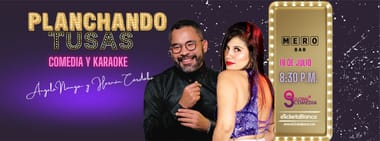 PLANCHANDO TUSAS: COMEDIA Y KARAOKE (EN MERO BAR)