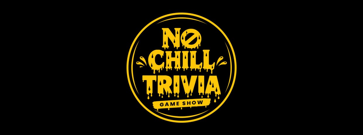 No Chill Trivia Game Show