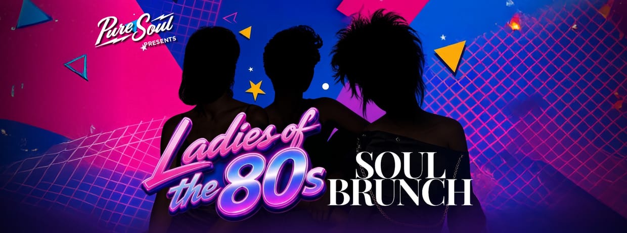 Soul Brunch: Ladies of the 80s