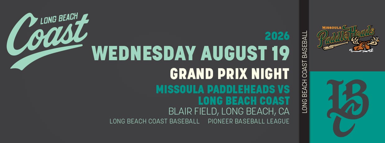 8/19/2026 Long Beach Coast vs. Missoula PaddleHeads, Grand Prix Night