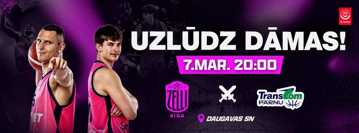 Uzlūdz dāmas! “Rīgas Zeļļi” vs “Transcom Parnu”