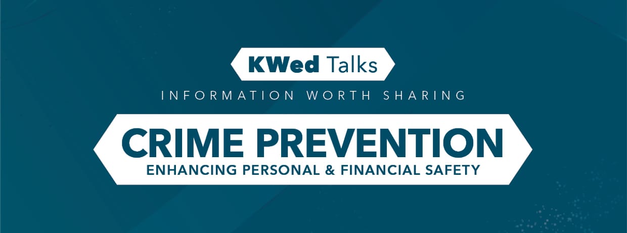KWed Talk: Crime Prevention - Enhancing Personal & Financial Safety