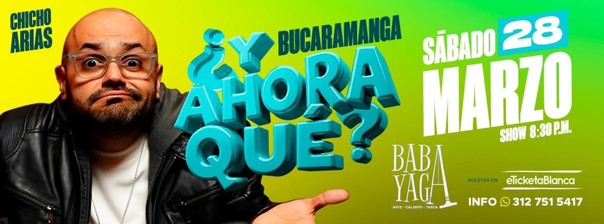 CHICHO ARIAS -¿Y AHORA QUÉ? (BUCARAMANGA)