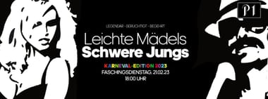 LEICHTE MÄDELS, SCHWERE JUNGS – FASCHINGSPARTY