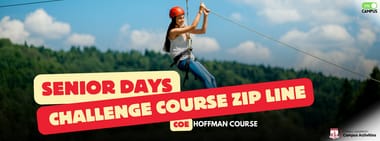 Senior Days- COE Challenge Course and Zip Line (Saturday)