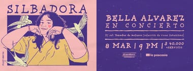SILBADORA, BELLA ALVAREZ EN CONCIERTO