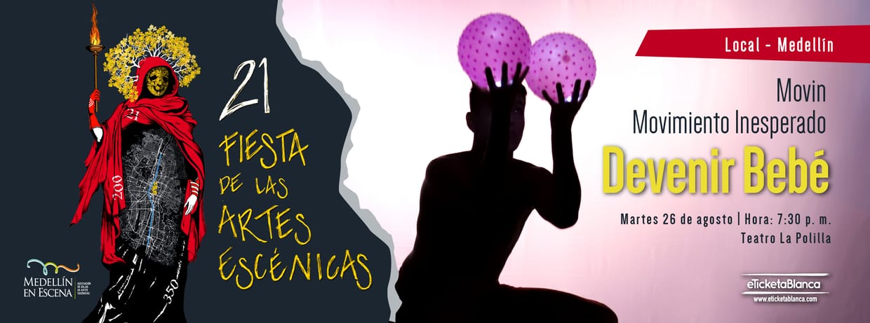 Evento Cancelado : DEVENIR BEBE - 21 Fiesta de las Artes Escénicas