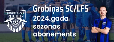 Grobiņas SC/LFS 2024. gada sezonas abonements