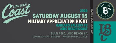 8/15/2026 Long Beach Coast vs. Oakland Ballers, Military Appreciation Night