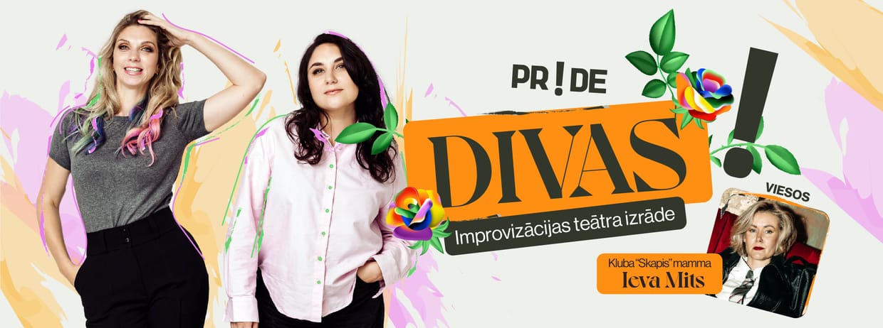 PR!DE | Improvizācijas teātris "DIVAS" un Ieva Mits