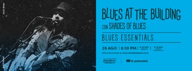 BLUES AT THE BUILDING CON SHADES OF BLUES: BLUES ESSENTIALS