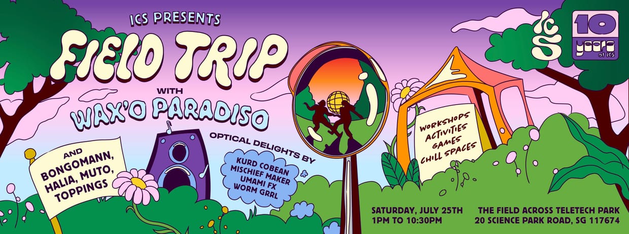 ICS Presents: Field Trip (with Wax'o Paradiso)