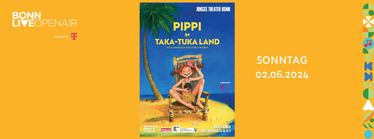 PIPPI IN TAKA-TUKA-LAND #2 | Junge Theater Bonn | BonnLive Open Air powered by Telekom