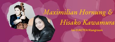 Maximilian Hornung & Hisako Kawamura im EUKITEA Klangraum