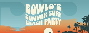 Bowlo's Summer Surf Beach Party