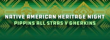 Native American Heritage Night -- Pippins All Stars vs Portland Gherkins