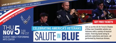 U.S. Air Force Shades of Blue Jazz Ensemble presents: “Salute in Blue: Celebrating America’s Veterans"