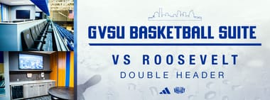 GVSU Basketball Suite vs. Roosevelt