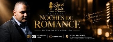 JOSE LUIS - LA VOZ DEL ROMANCE / NOCHES DEL ROMANCE / UNA EXPERIENCIA ACÚSTICA