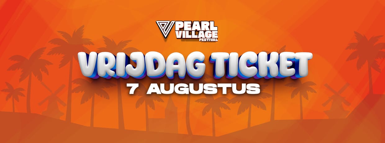 Pearl Village Festival 2026 - Vrijdag