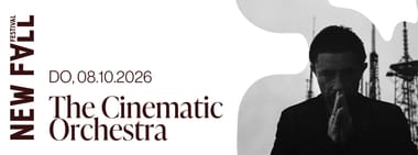 08.10. | The Cinematic Orchestra x New Fall Festival 2026