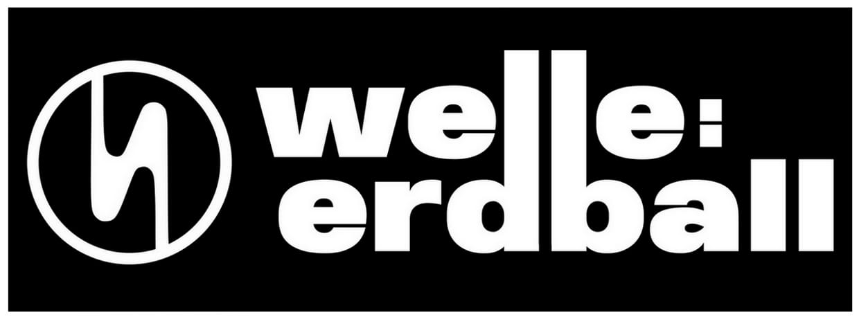 WELLE:ERDBALL