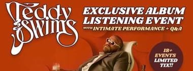 TEDDY SWIMS EXCLUSIVE ALBUM LISTENING EVENT
