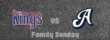 Family Sunday - Champion City Kings at Lafayette Aviators